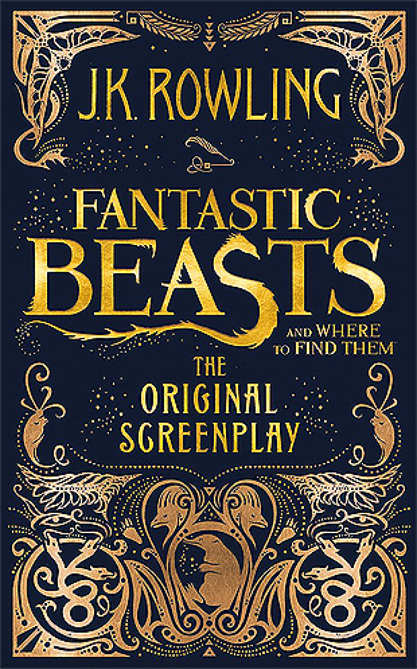 Free Download Fantastic Beasts: The Original Screenplay #1 Fantastic Beasts and Where to Find Them: The Original Screenplay ( by J.K. Rowling