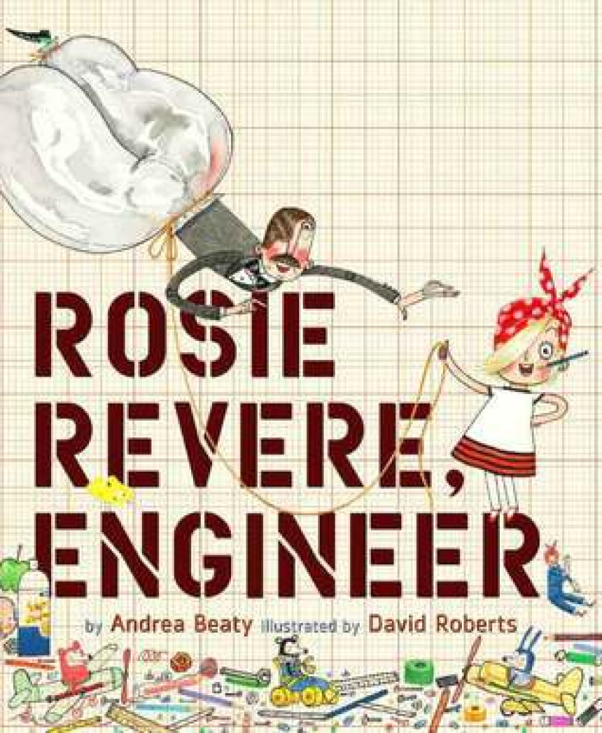 Free Download Questioneers Picture Books Rosie Revere, Engineer: A Picture Book by Andrea Beaty ,  David Roberts  (Illustrator)