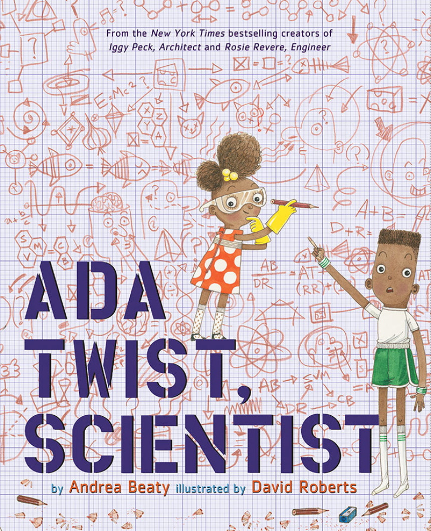 Free Download Questioneers Picture Books Ada Twist, Scientist: A Picture Book by Andrea Beaty ,  David Roberts  (Illustrator)