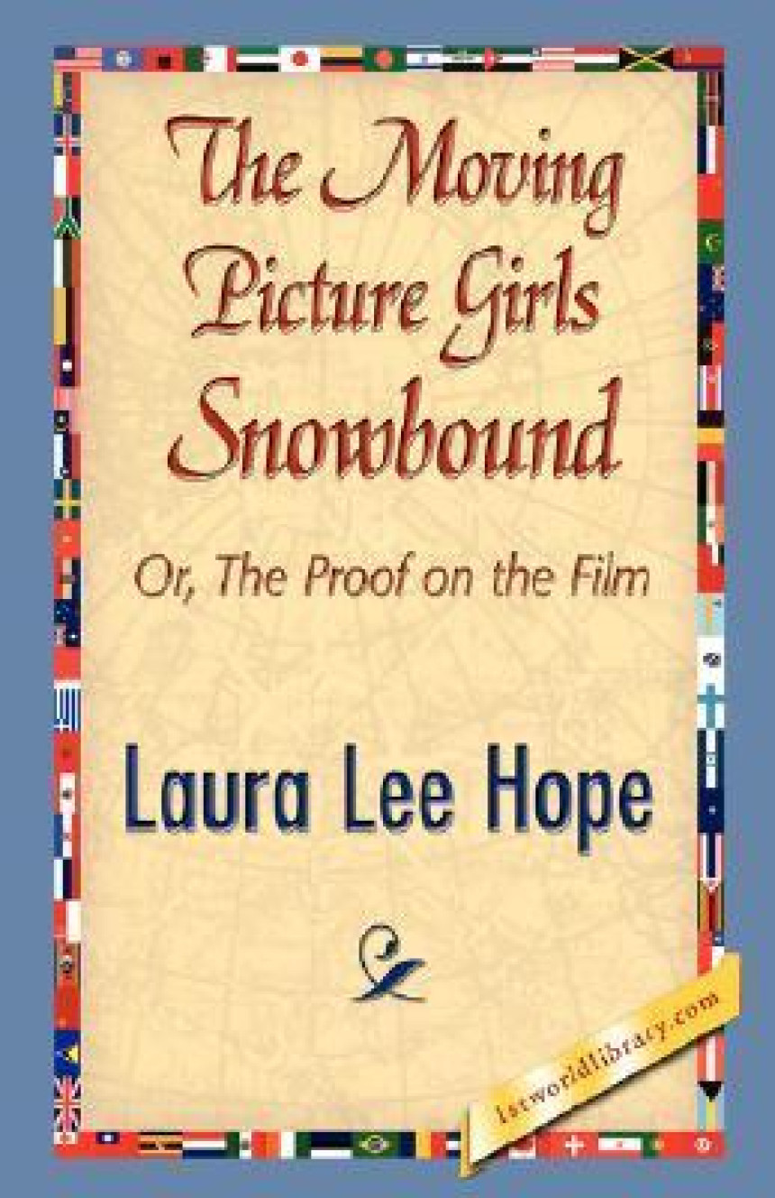 Free Download The Moving Picture Girls #3 The Moving Picture Girls Snowbound; or, The Proof on the Film by Laura Lee Hope