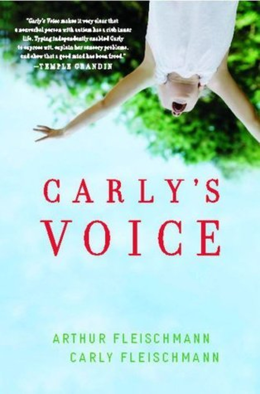 Free Download Carly's Voice: Breaking Through Autism by Arthur Fleischmann