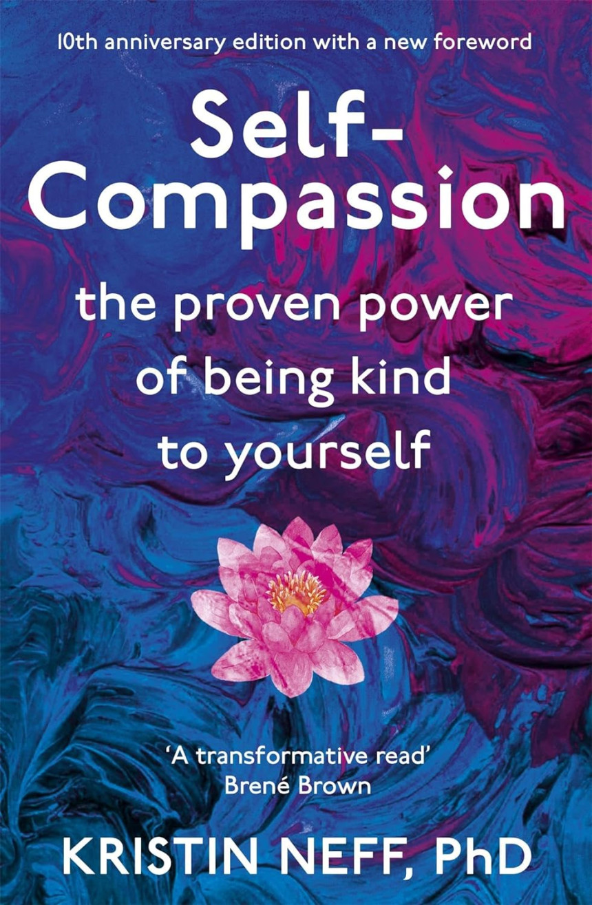 Free Download Self Compassion: Stop Beating Yourself Up and Leave Insecurity Behind by Kristin Neff