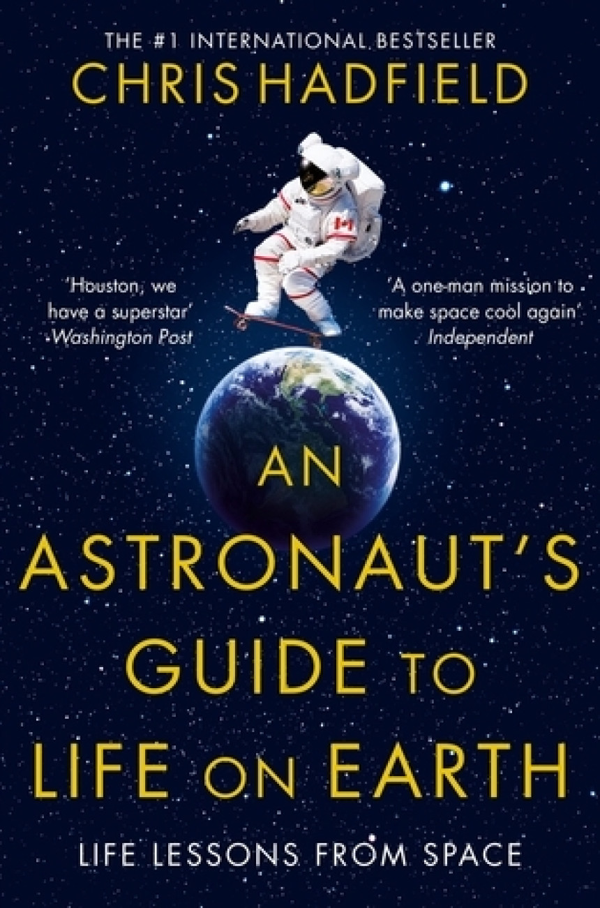 Free Download An Astronaut's Guide to Life on Earth by Chris Hadfield