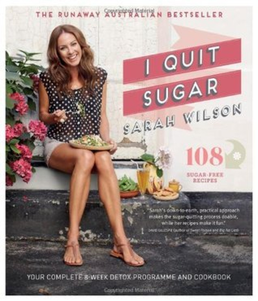 Free Download I Quit Sugar: Your Complete 8-Week Detox Program and Cookbook by Sarah Wilson