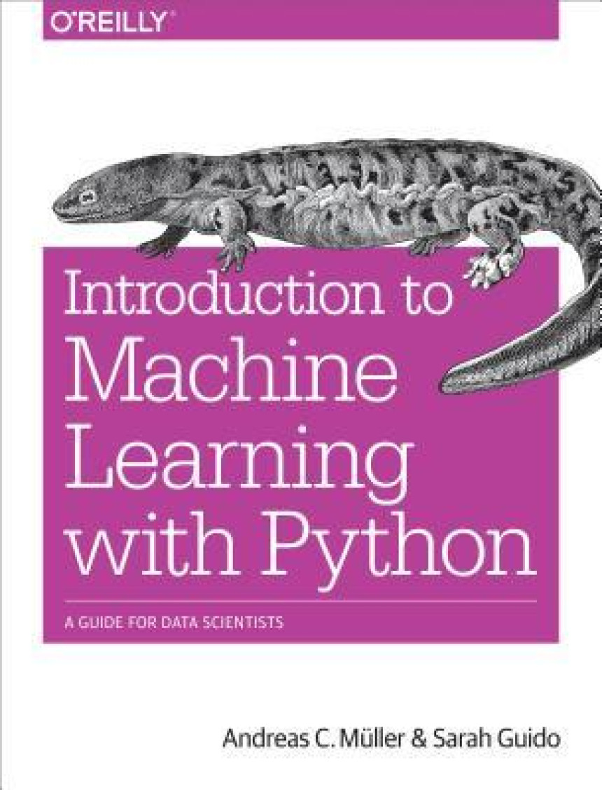 Free Download Introduction to Machine Learning with Python: A Guide for Data Scientists by Andreas C. Müller ,  Sarah Guido