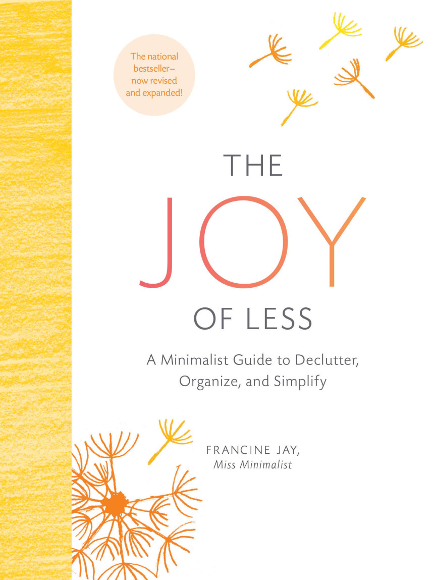 Free Download The Joy of Less: A Minimalist Guide to Declutter, Organize, and Simplify by Francine Jay