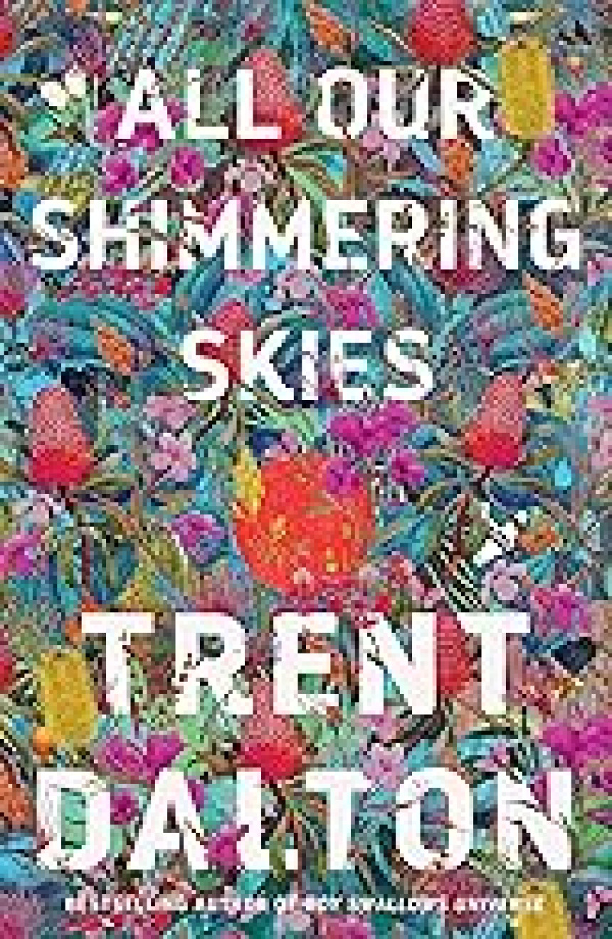 Free Download All Our Shimmering Skies by Trent Dalton