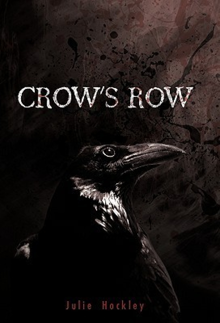 Free Download Crow's Row #1 Crow's Row by Julie Hockley