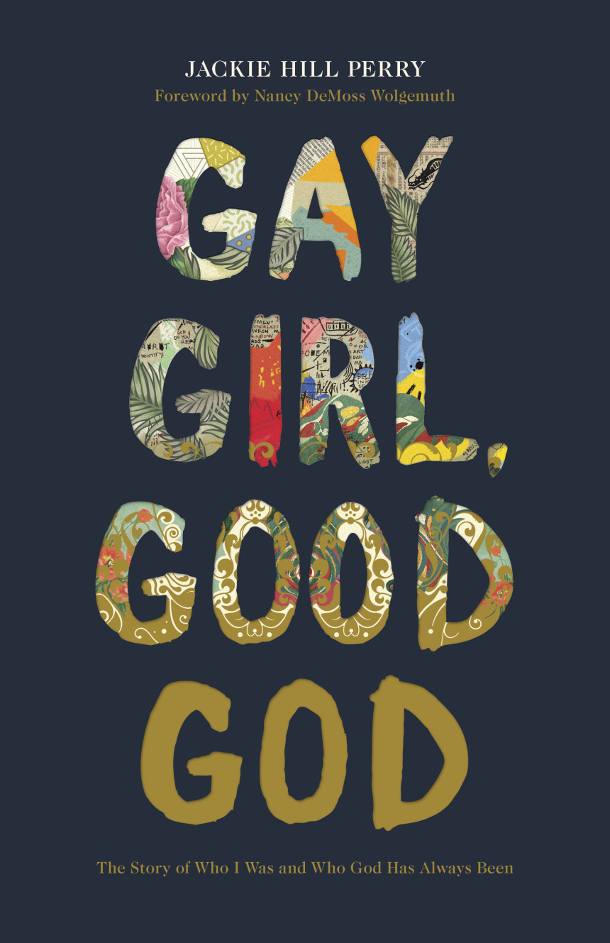 Free Download Gay Girl, Good God: The Story of Who I Was and Who God Has Always Been by Jackie Hill Perry