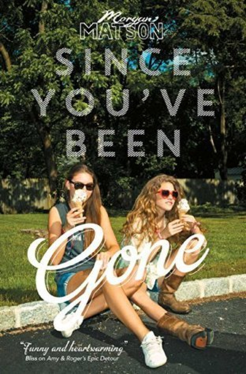 Free Download Since You've Been Gone by Morgan Matson