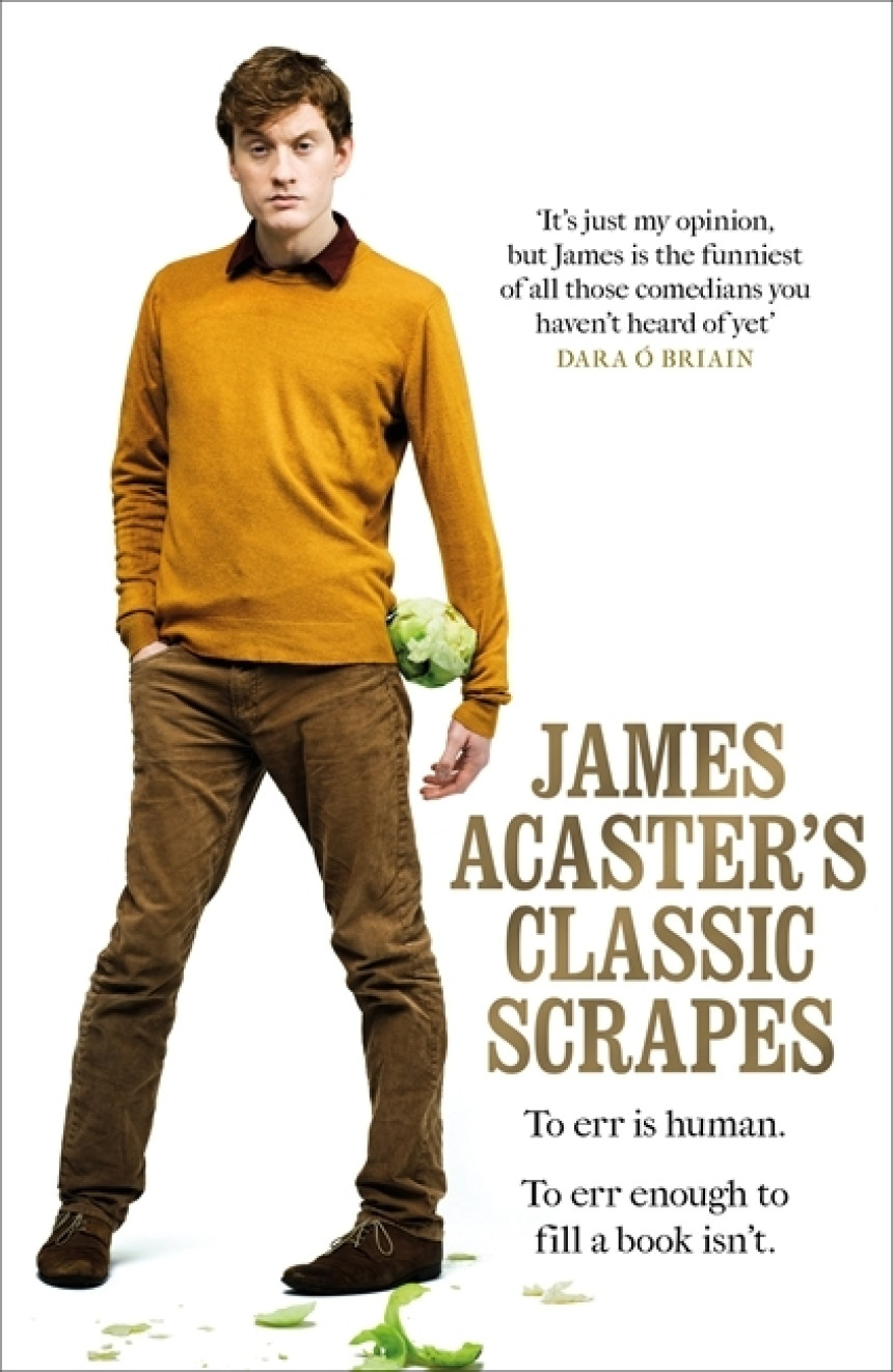 Free Download James Acaster's Classic Scrapes by James Acaster