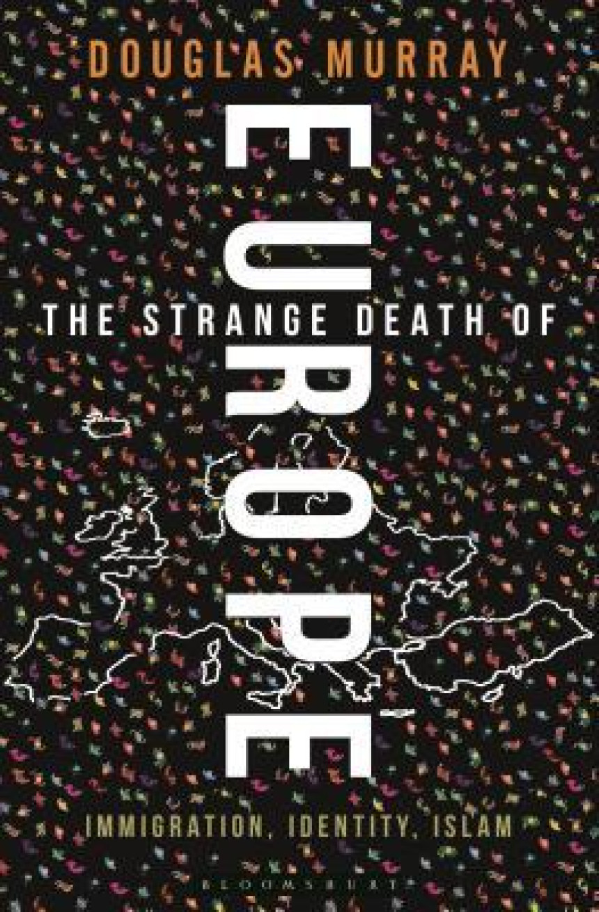 Free Download The Strange Death of Europe: Immigration, Identity, Islam by Douglas Murray