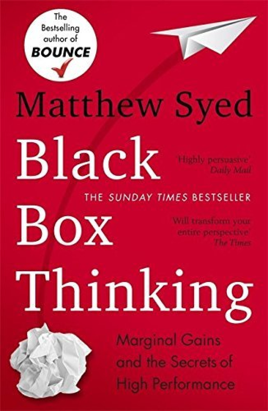 Free Download Black Box Thinking: Marginal Gains and the Secrets of High Performance by Matthew Syed