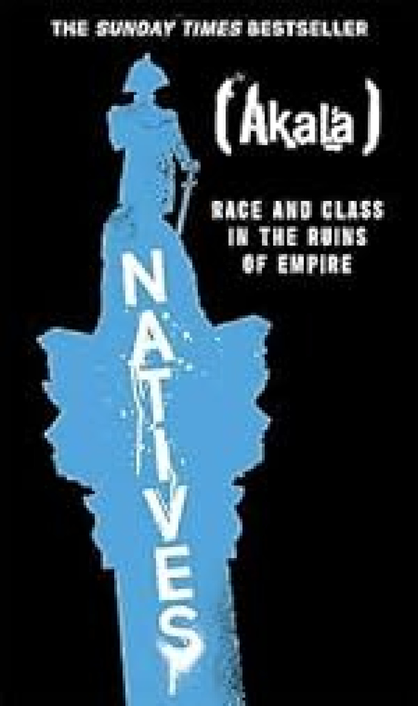 Free Download Natives: Race and Class in the Ruins of Empire by Akala