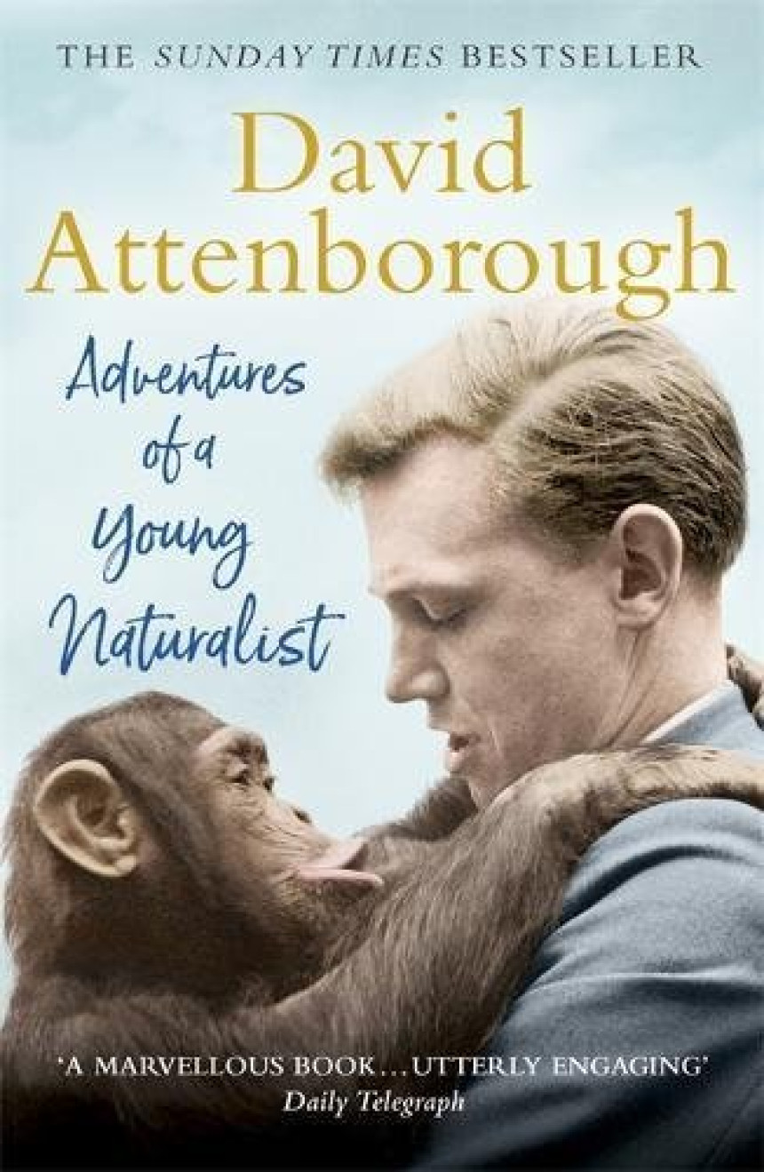 Free Download Adventures of a Young Naturalist: Sir David Attenborough's Zoo Quest Expeditions by David Attenborough