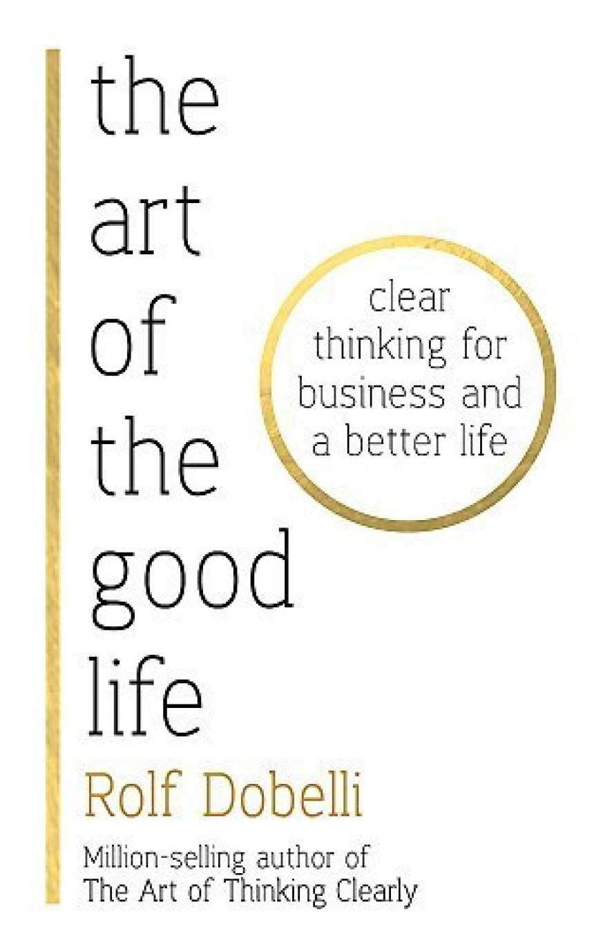 Free Download Art Of The Good Life by Rolf Dobelli