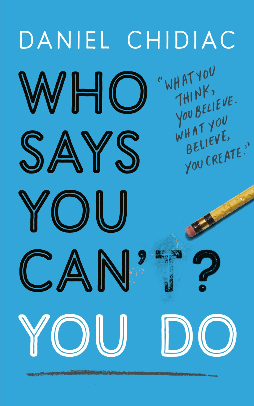 Free Download Who Says You Can’t? You Do by Daniel Chidiac