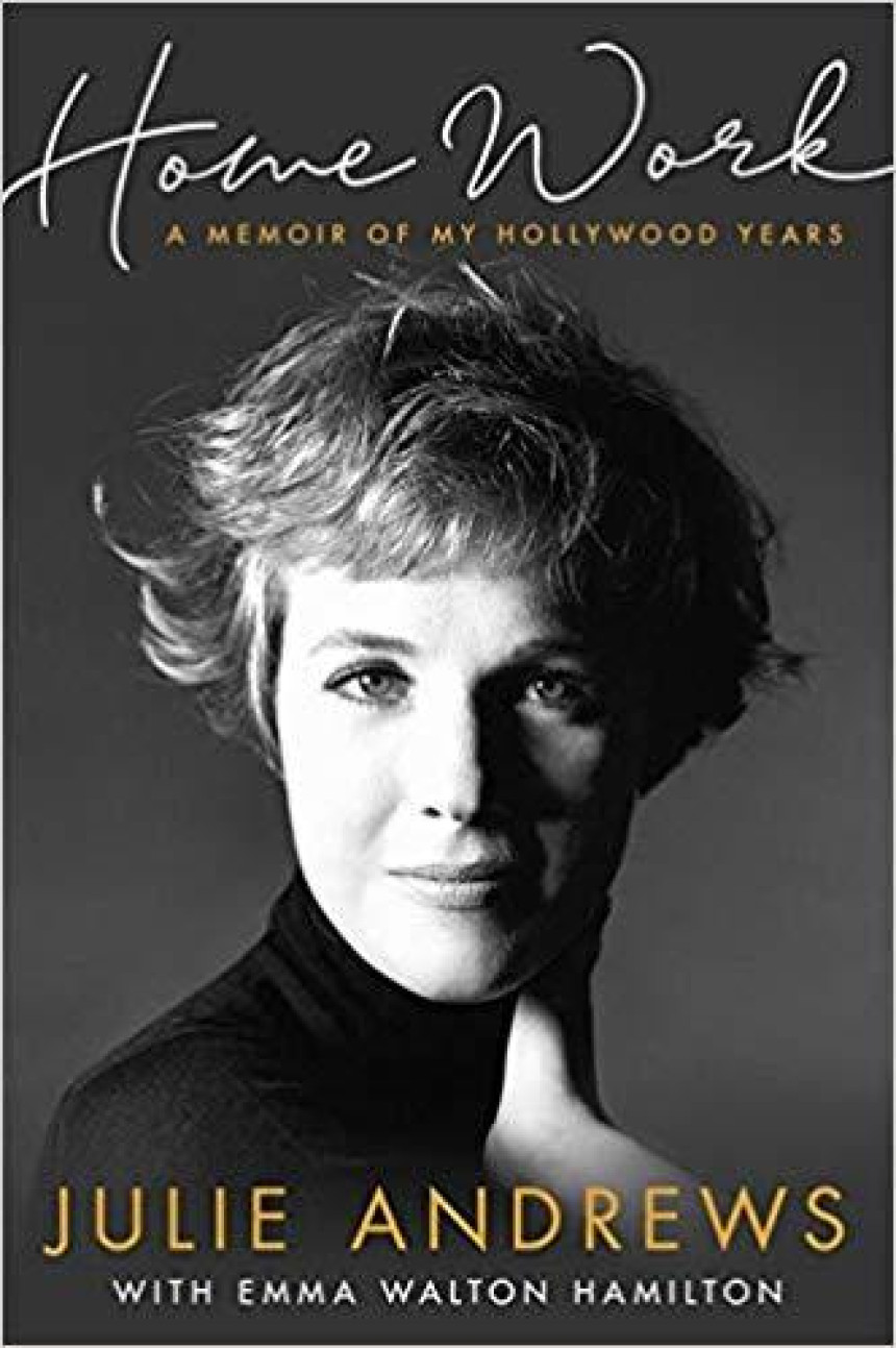 Free Download Home Work: A Memoir of My Hollywood Years by Julie Andrews Edwards