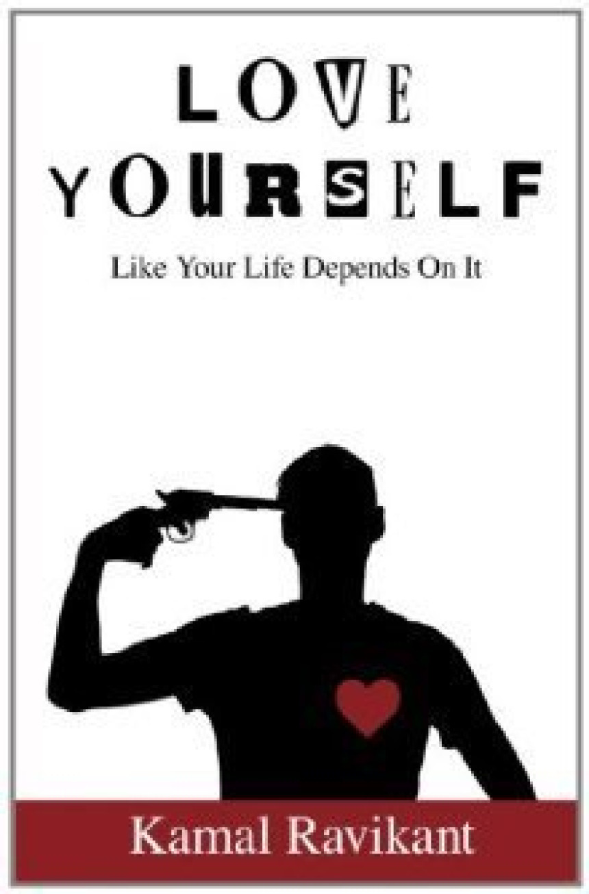 Free Download Love Yourself Like Your Life Depends on It by Kamal Ravikant