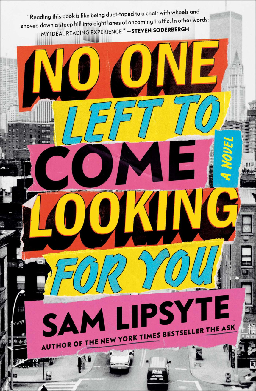 Free Download No One Left to Come Looking for You by Sam Lipsyte