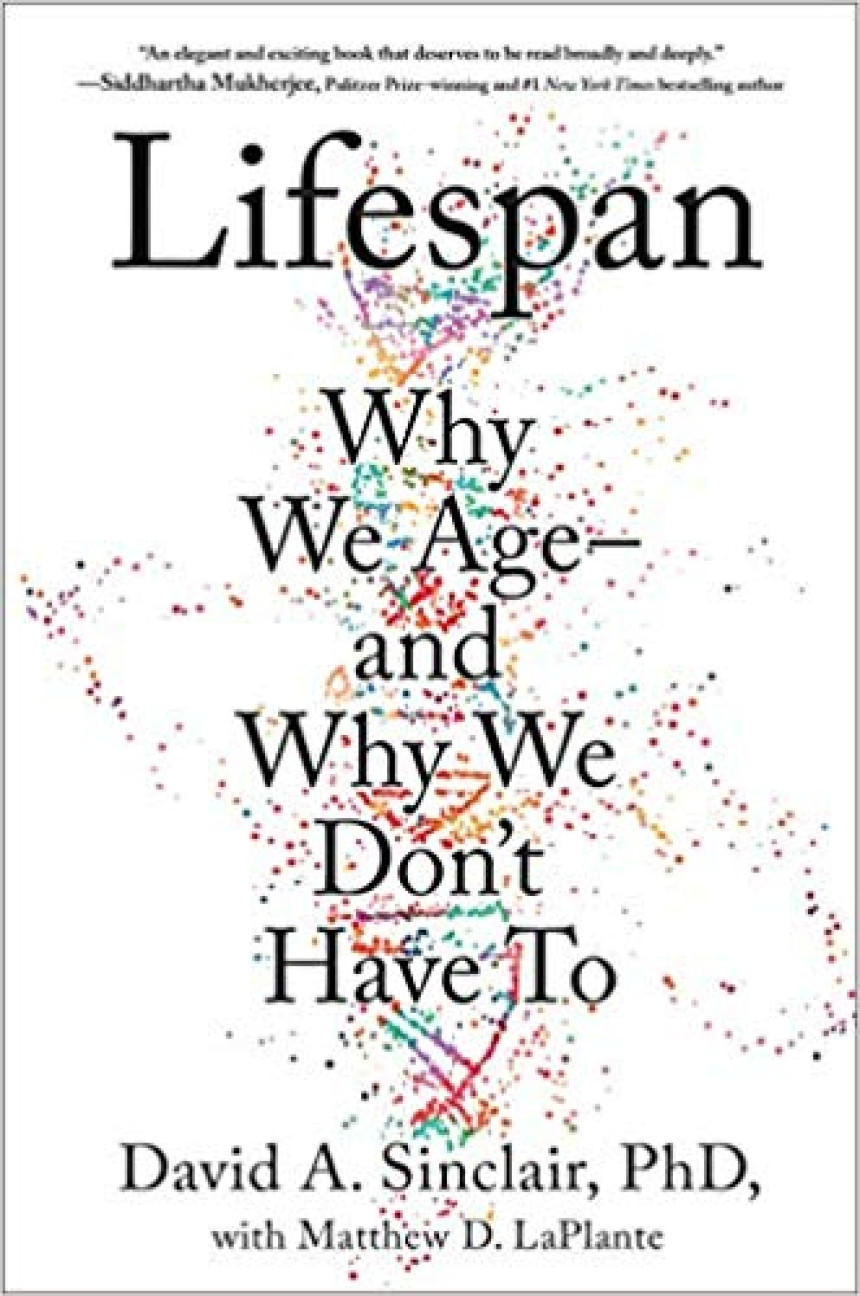 Free Download Lifespan: Why We Age―and Why We Don't Have To by David A. Sinclair