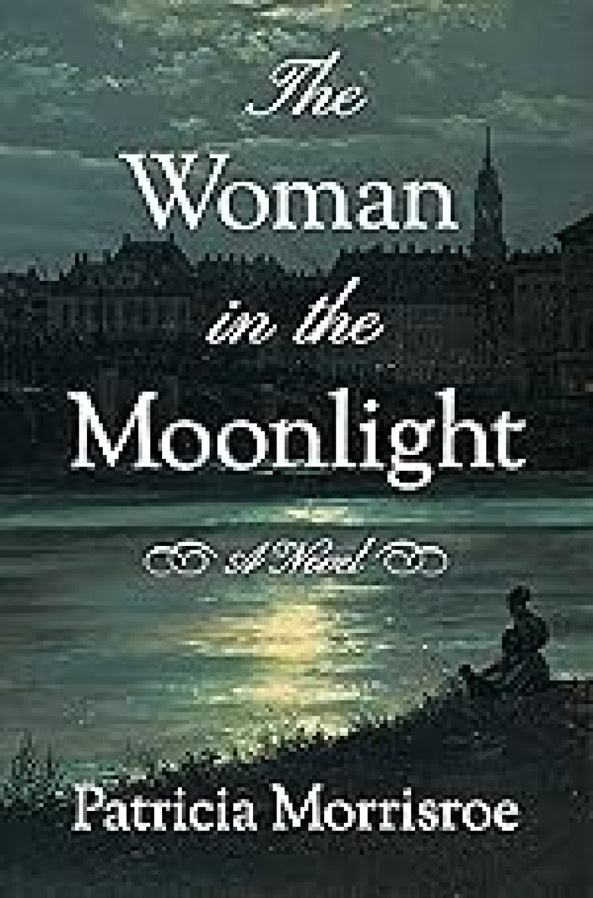 Free Download The Woman in the Moonlight by Patricia Morrisroe