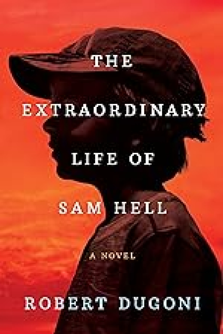 Free Download The Extraordinary Life of Sam Hell by Robert Dugoni