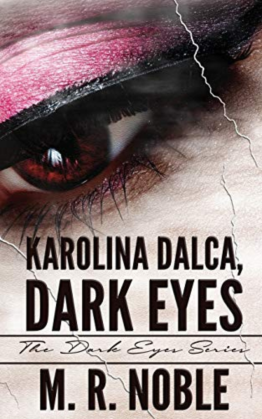 Free Download The Dark Eyes #1 Karolina Dalca, Dark Eyes by M.R. Noble