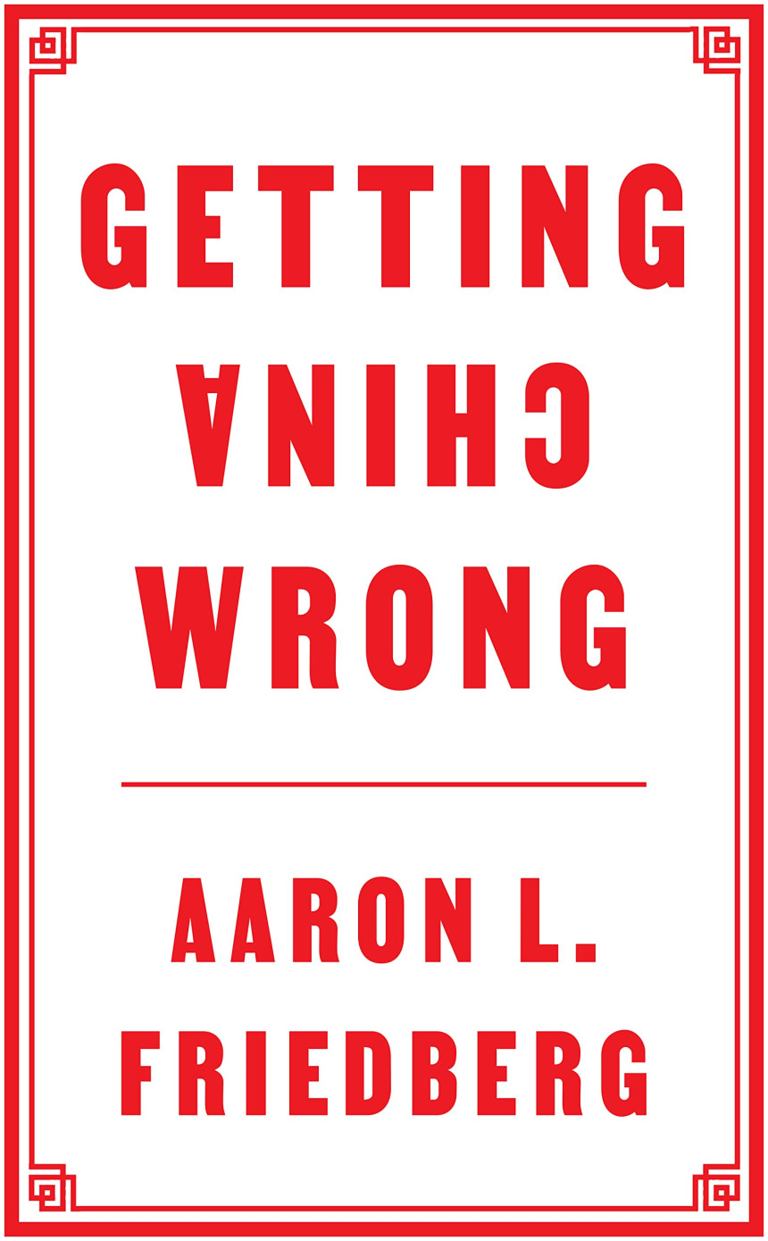 Free Download Getting China Wrong by Aaron L. Friedberg