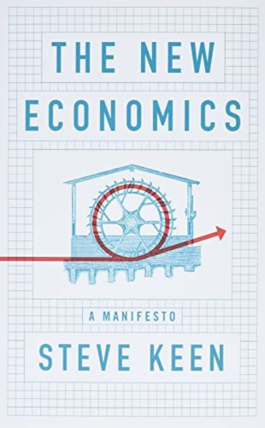 Free Download The New Economics: A Manifesto by Steve Keen