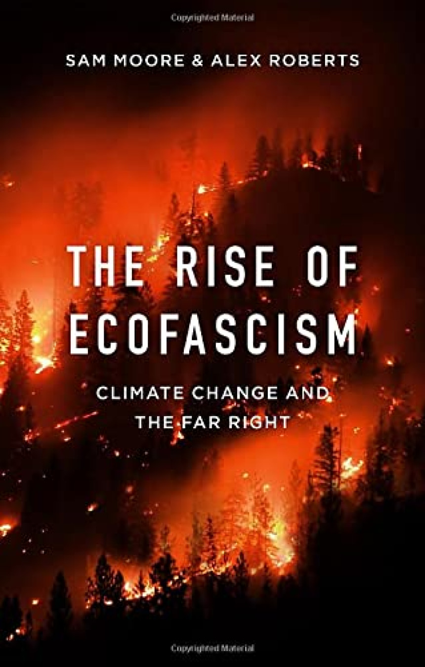 Free Download The Rise of Ecofascism: Climate Change and the Far Right by Sam Moore ,  Alex Roberts