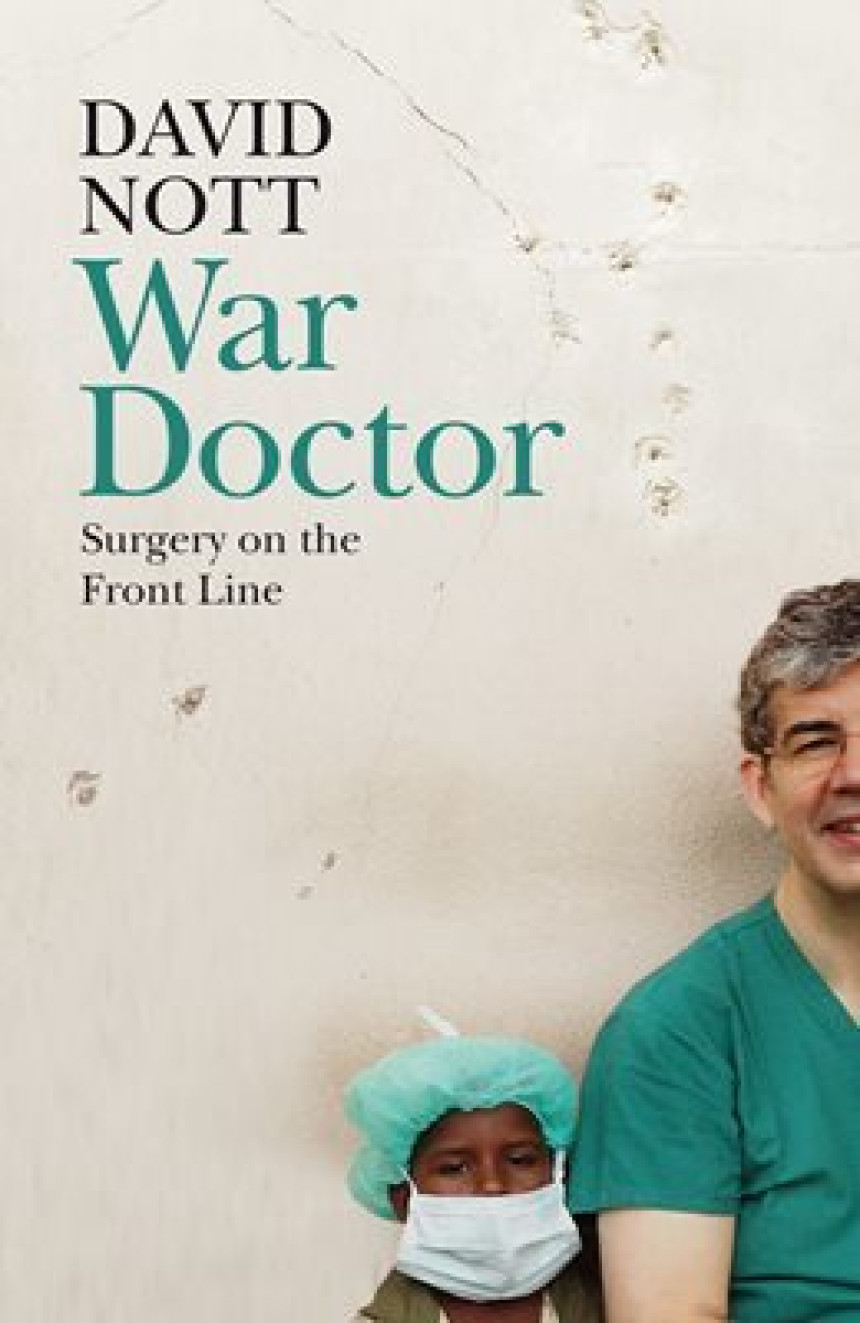 Free Download War Doctor: Surgery on the Front Line by David Nott