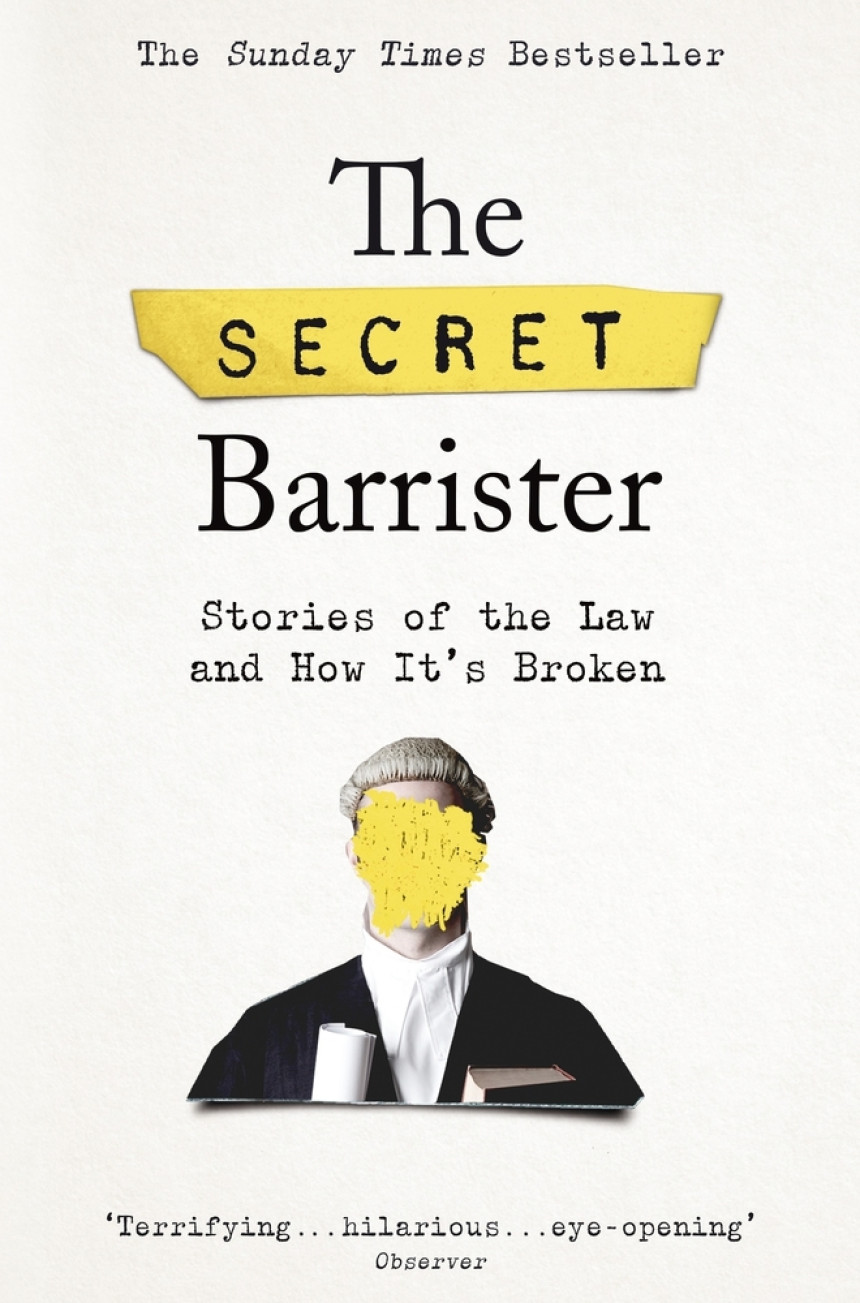 Free Download The Secret Barrister: Stories of the Law and How It's Broken by The Secret Barrister