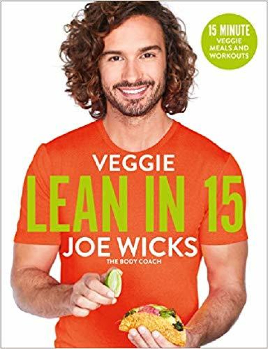 Free Download Veggie Lean in 15: 15-minute Veggie Meals with Workouts by Joe Wicks