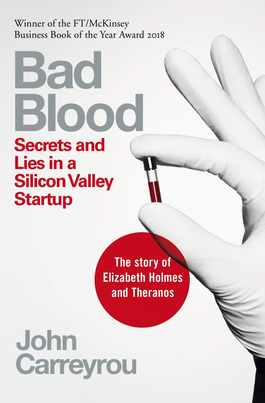 Free Download Bad Blood: Secrets and Lies in a Silicon Valley Startup by John Carreyrou