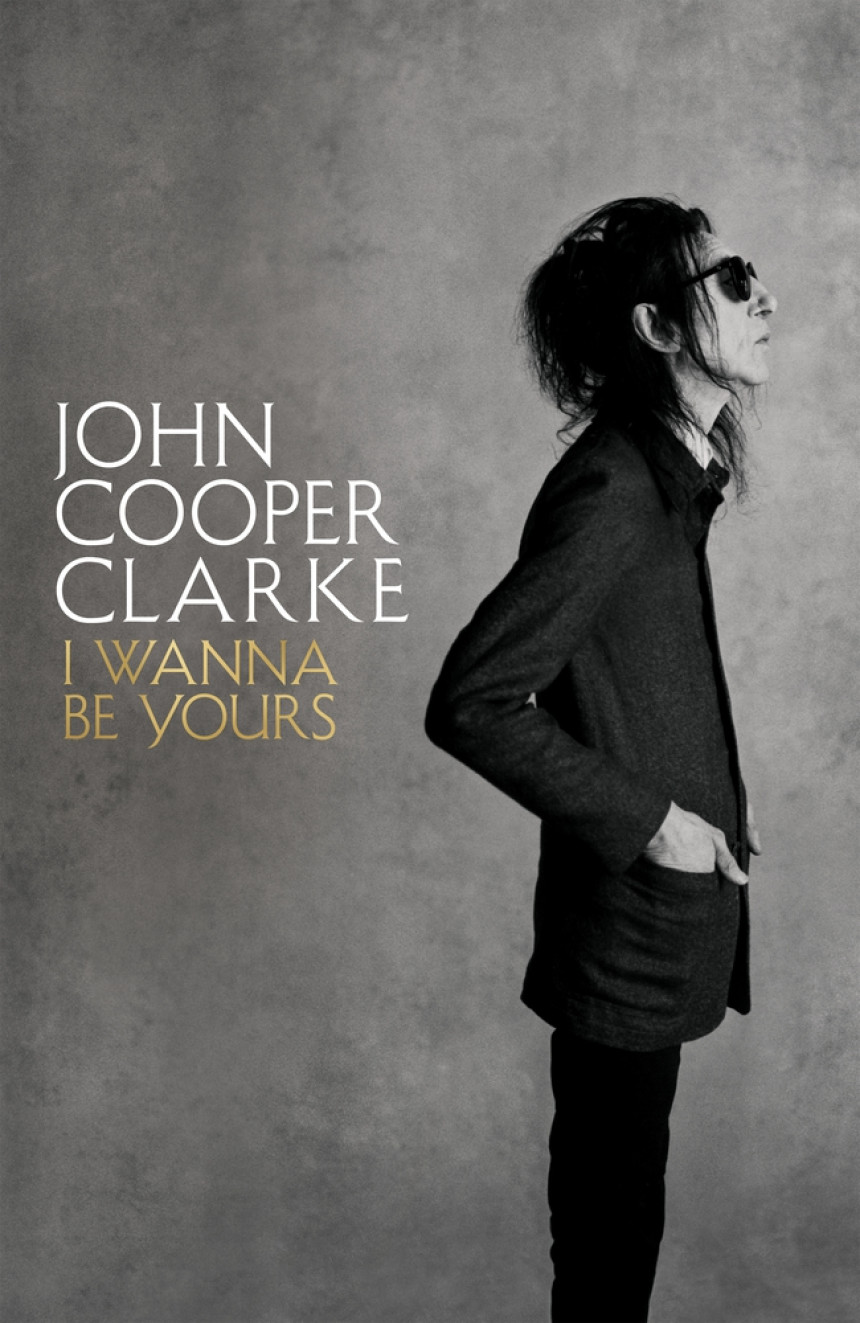 Free Download I Wanna Be Yours by John Cooper Clarke