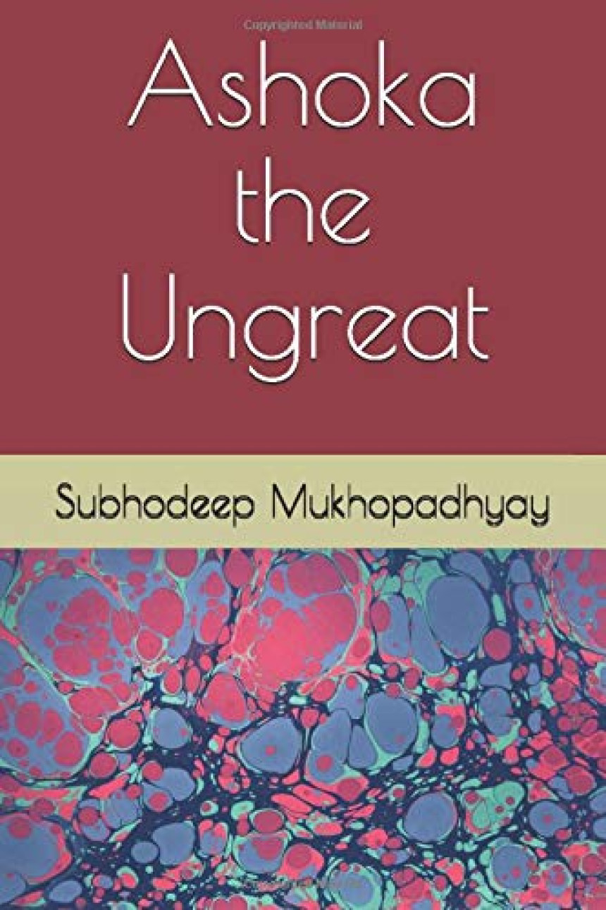 Free Download Ashoka the Ungreat by Subhodeep Mukhopadhyay