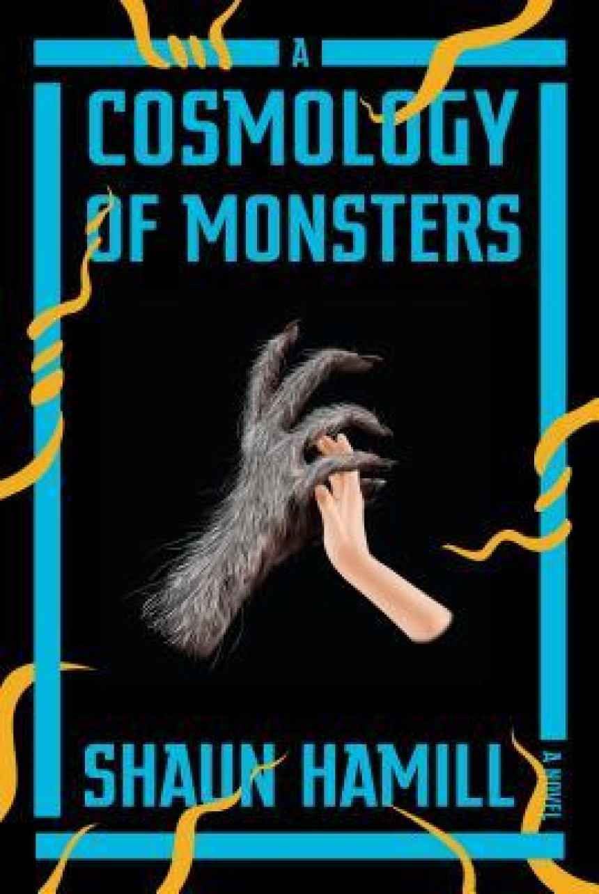 Free Download A Cosmology of Monsters by Shaun Hamill