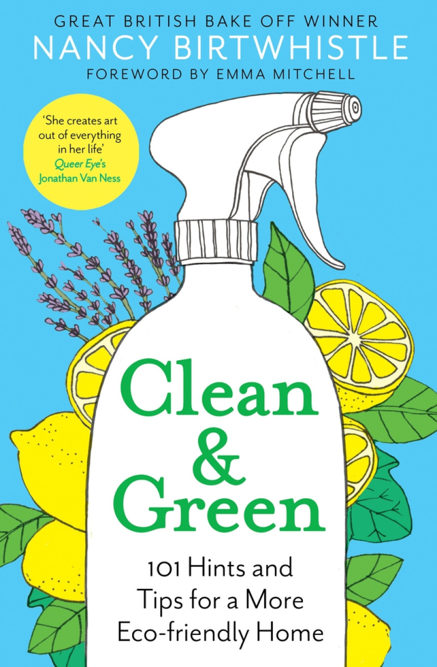 Free Download Clean & Green: 101 Hints and Tips for a More Eco-Friendly Home by Nancy Birtwhistle ,  Emma Mitchell  (Foreword)