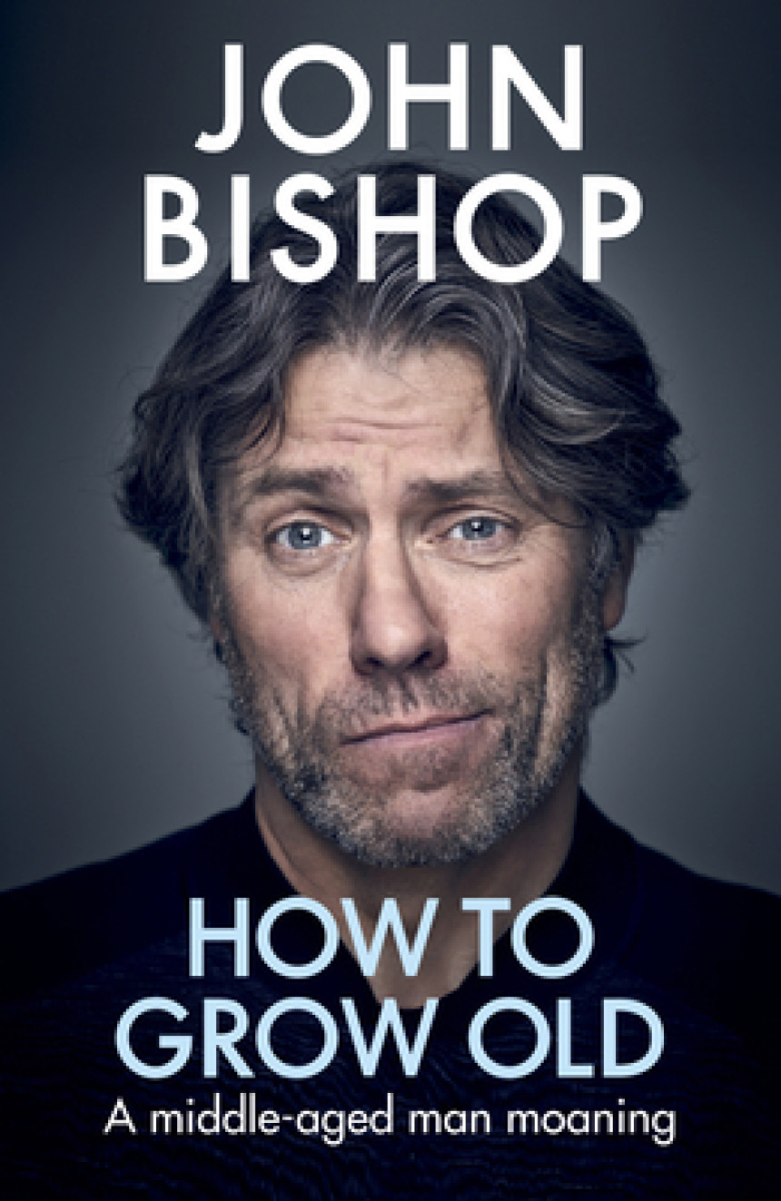 Free Download How to Grow Old: A middle-aged man moaning by John Bishop