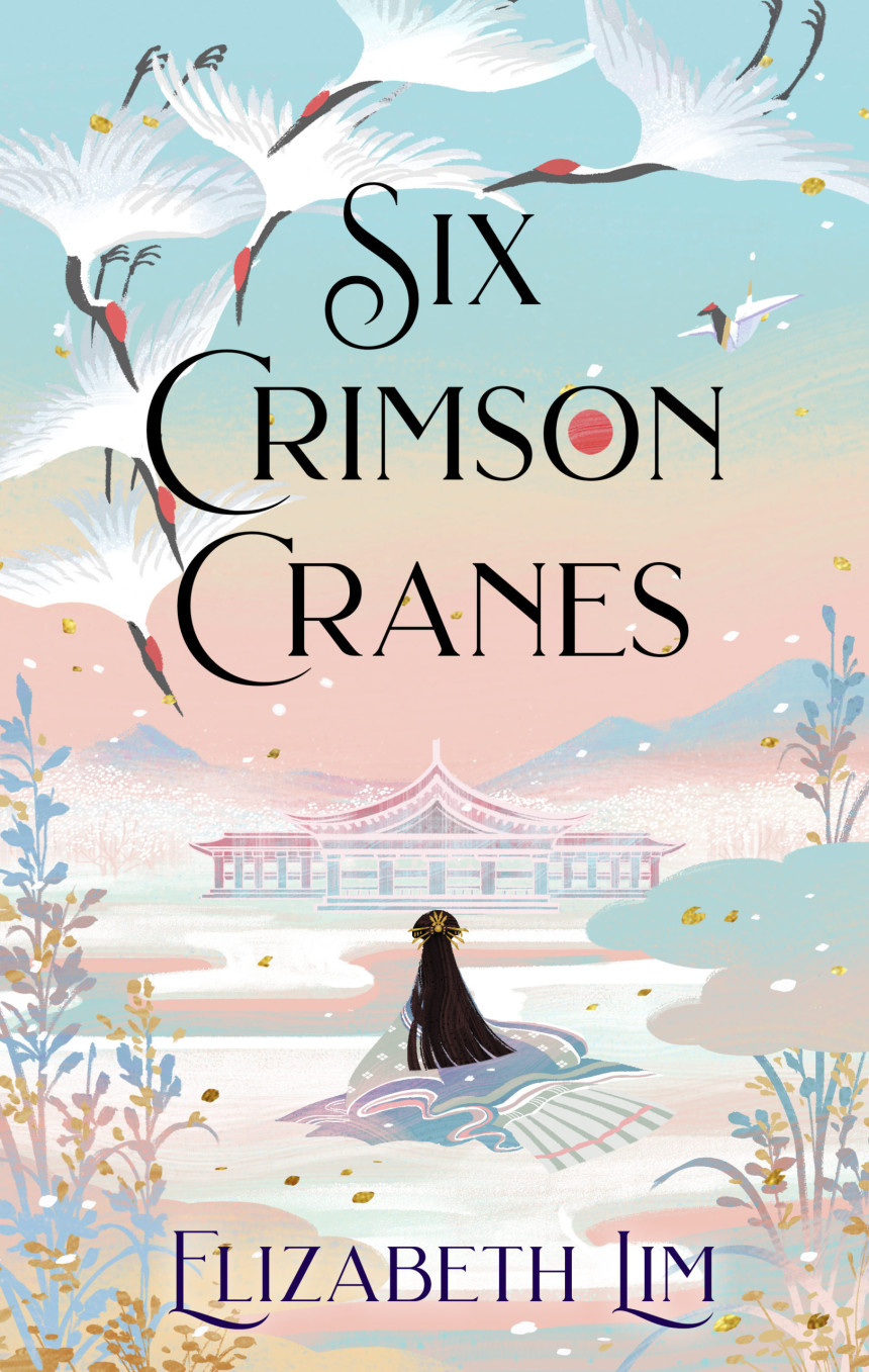 Free Download Six Crimson Cranes #1 Six Crimson Cranes by Elizabeth Lim