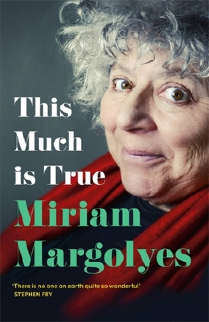 Free Download This Much Is True by Miriam Margolyes