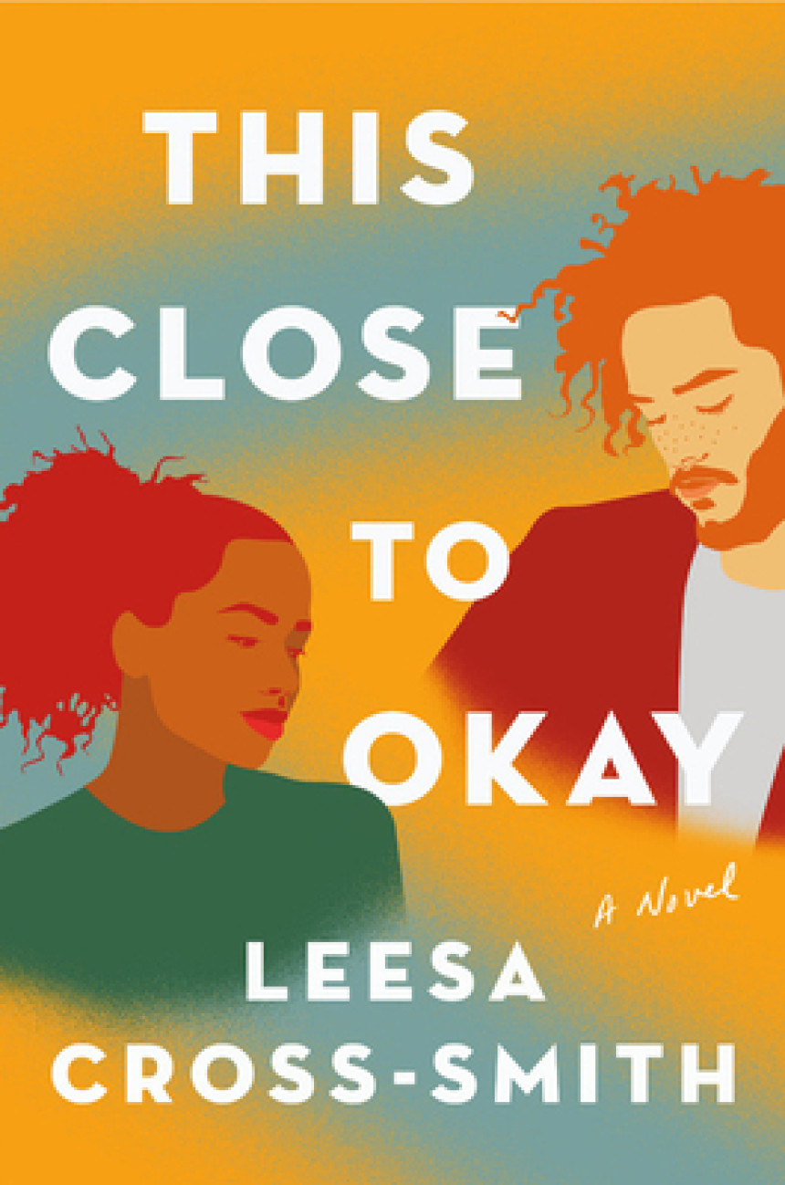 Free Download This Close to Okay by Leesa Cross-Smith