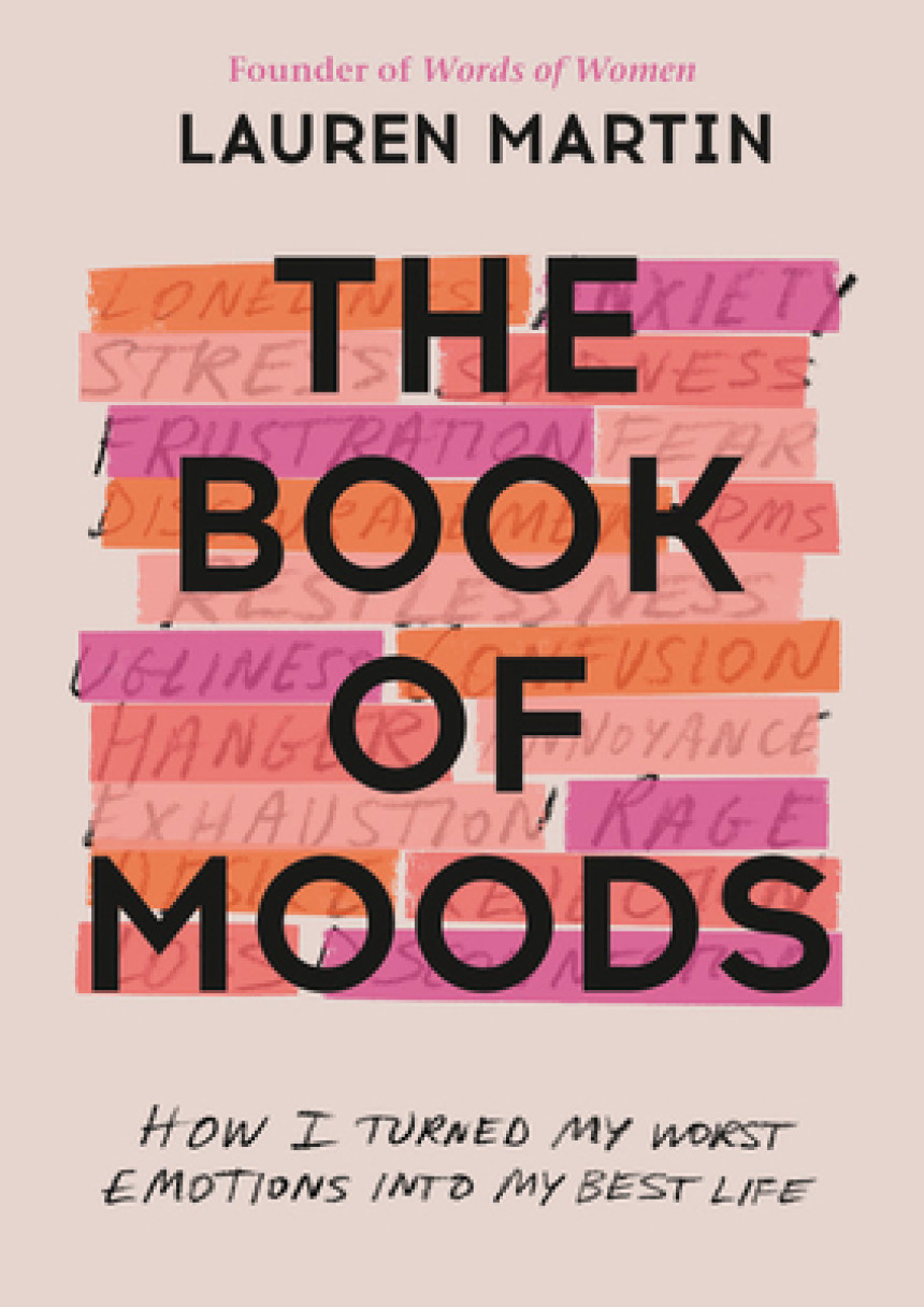 Free Download The Book of Moods: How I Turned My Worst Emotions Into My Best Life by Lauren Martin