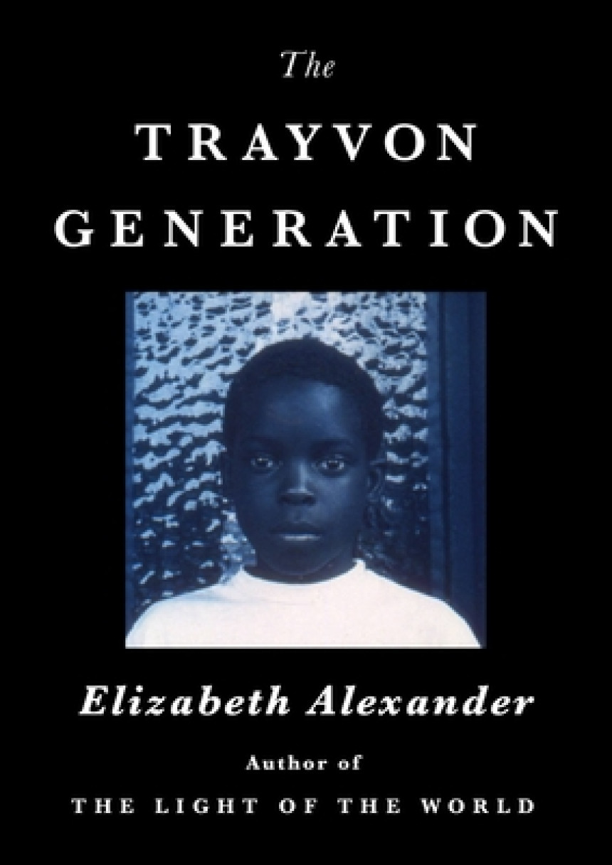 Free Download The Trayvon Generation by Elizabeth Alexander