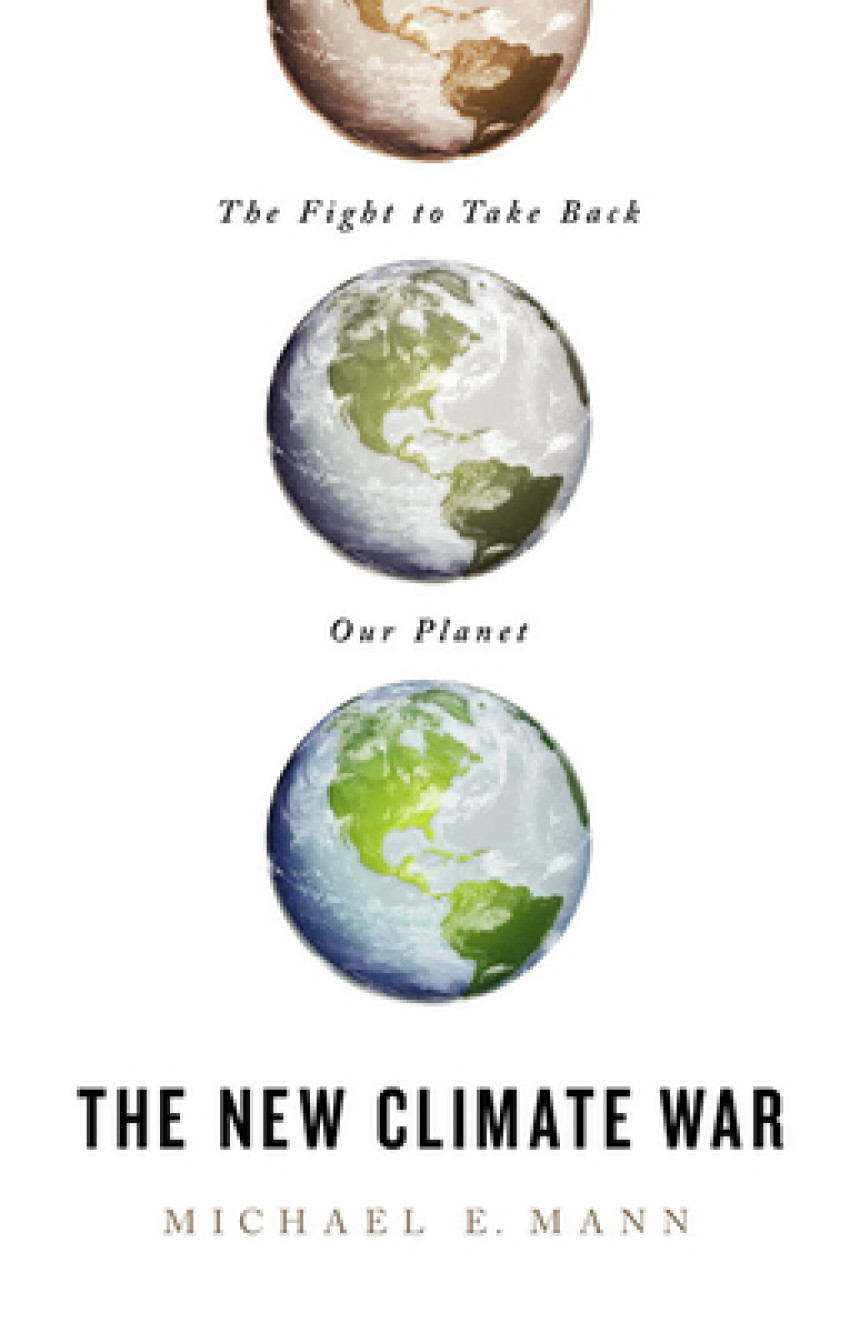 Free Download The New Climate War: The Fight to Take Back Our Planet by Michael E. Mann