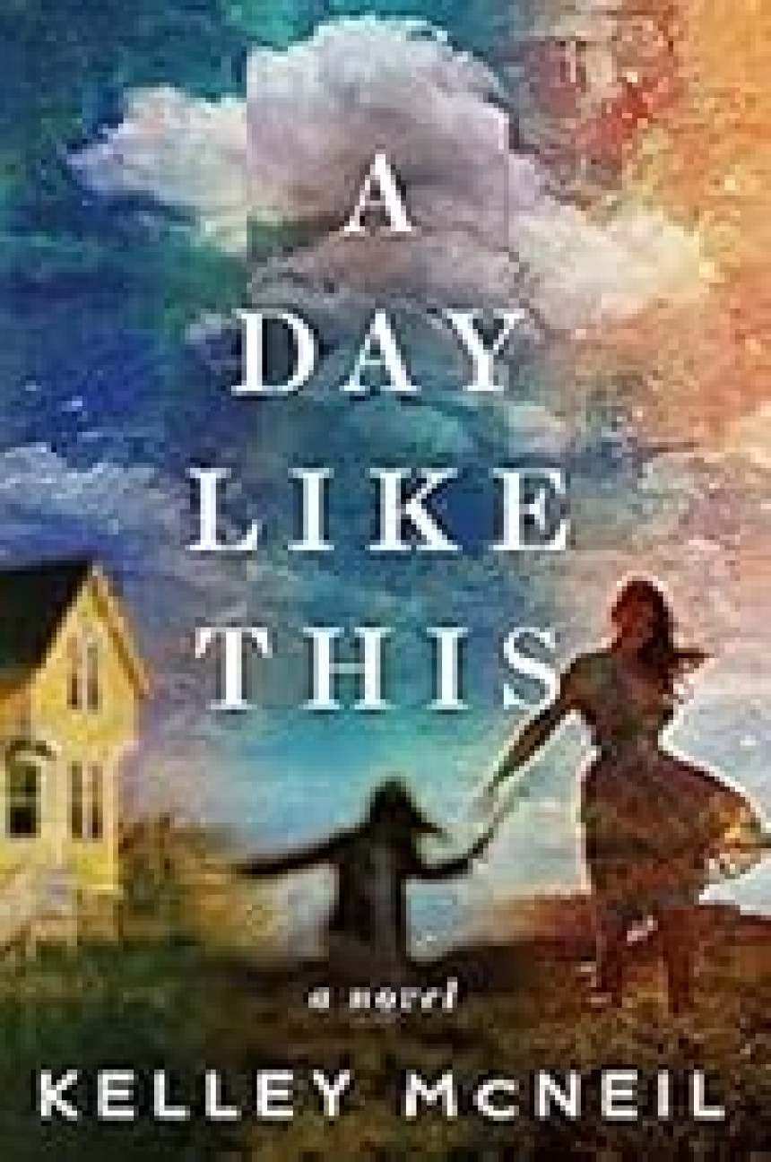 Free Download A Day Like This by Kelley McNeil