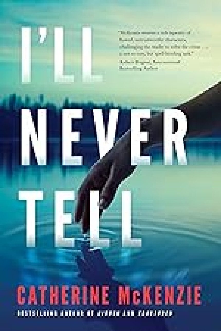 Free Download I'll Never Tell by Catherine McKenzie