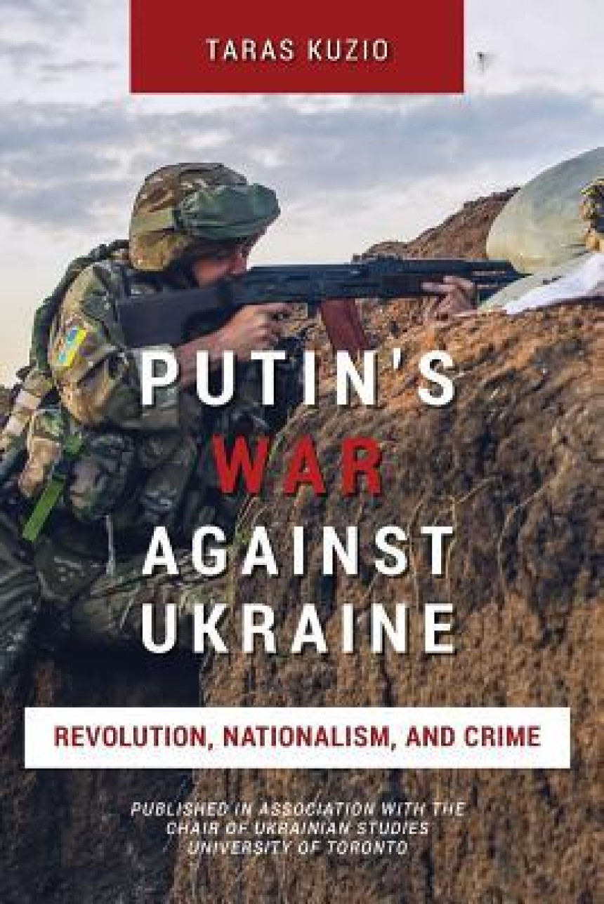 Free Download Putin's War Against Ukraine: Revolution, Nationalism, and Crime by Taras Kuzio