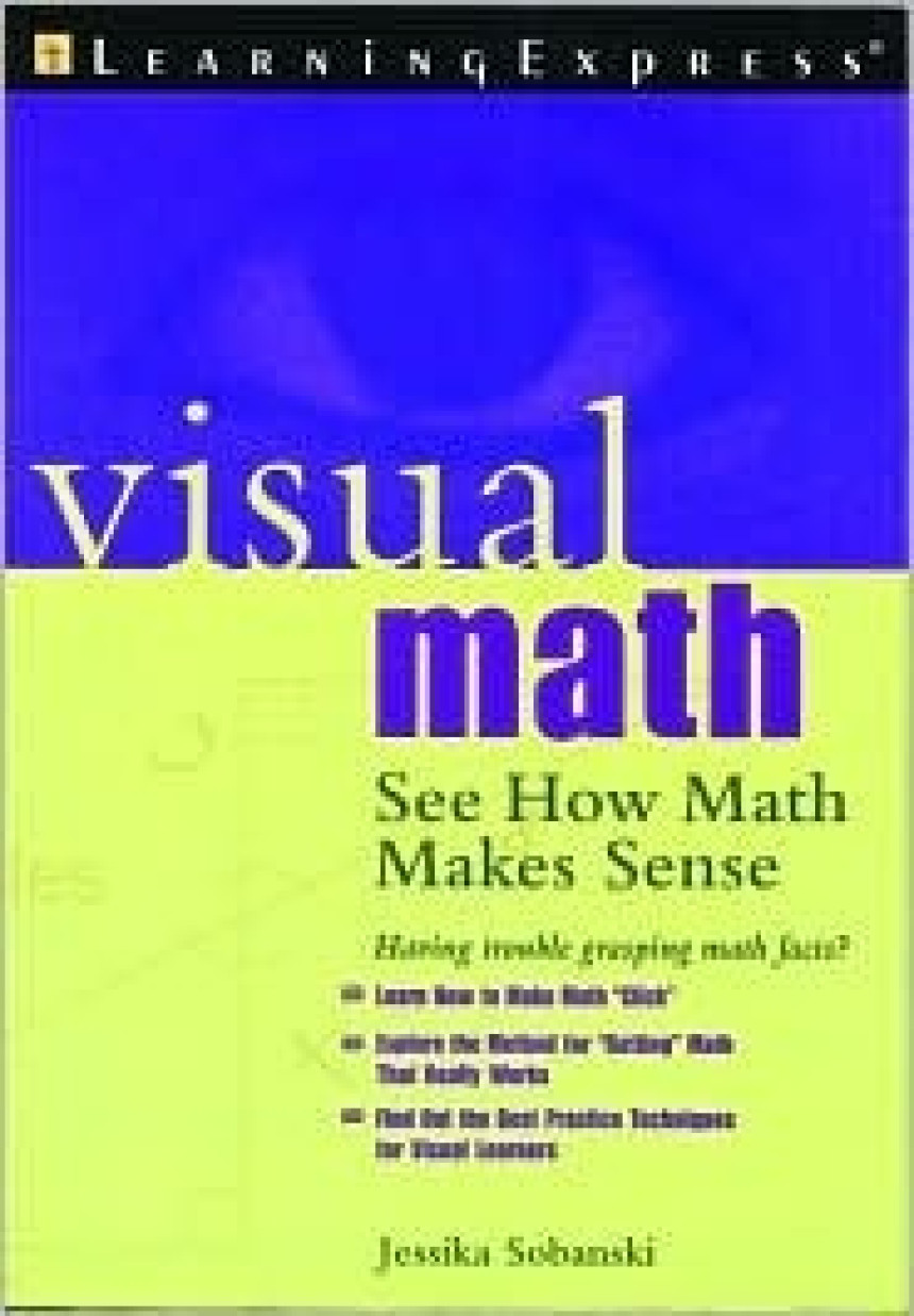 Free Download Visual Math: See How Math Makes Sense by Jessika Sobanski